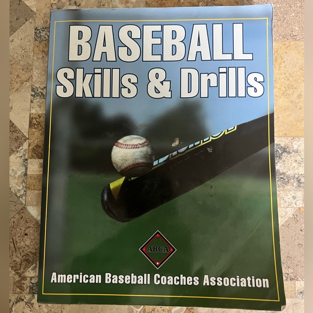 Baseball Skills & Drills Book, Pat McMahon American Baseball Coaches Association